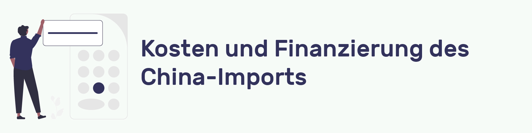 Import aus China Kosten und Finanzierung des China-Imports