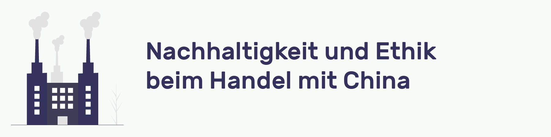 Import aus China Nachhaltigkeit und Ethik beim Handel mit China