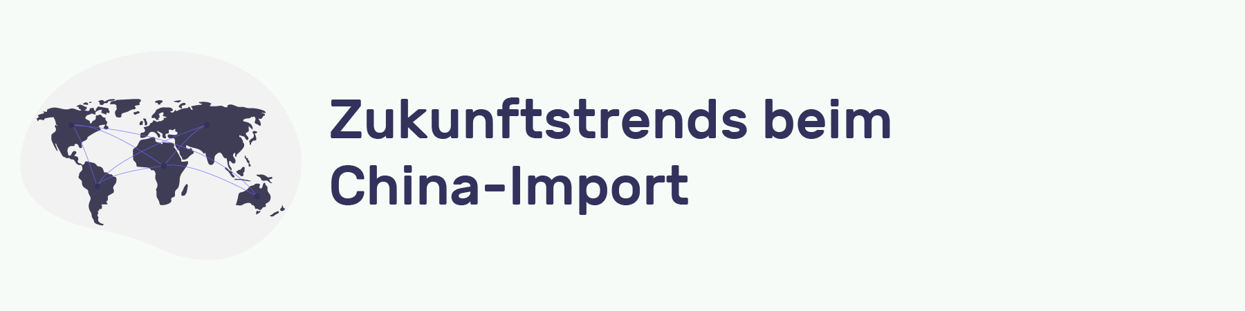 Import aus China Zukunftstrends beim China-Import